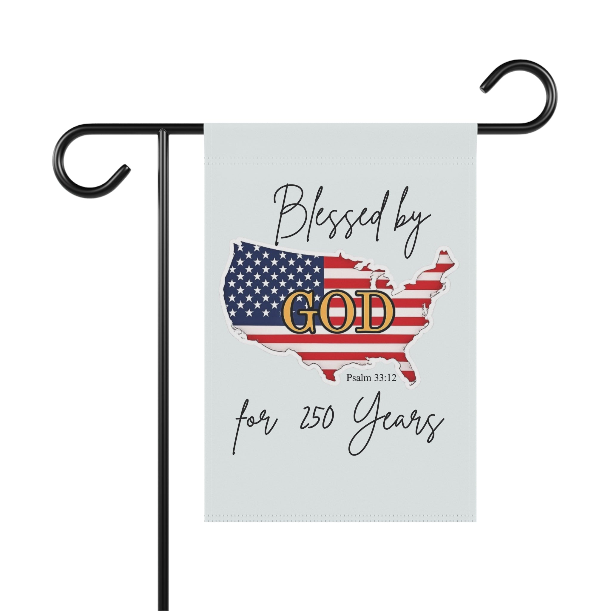 Blessed by God for 250 Years- Patriotic USA Faith Yard Sign