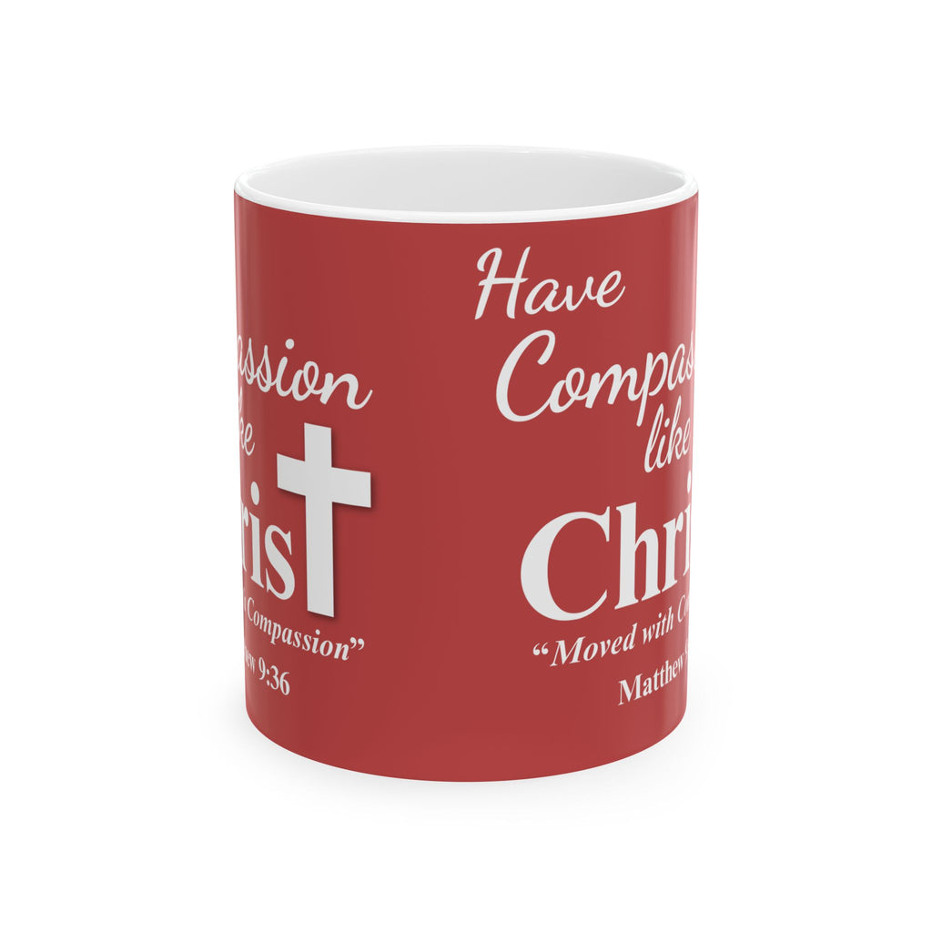 Have Compassion Like Christ Matthew 9:36 Christian Coffee Mug, (11oz, 15oz)