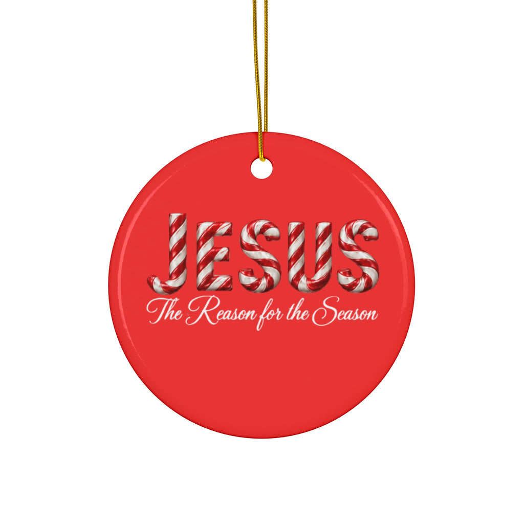 Jesus Is the Reason for the Season – Candy Cane Christmas Ornament Ceramic Ornament, 2 Shapes