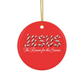 Jesus Is the Reason for the Season – Candy Cane Christmas Ornament Ceramic Ornament, 2 Shapes