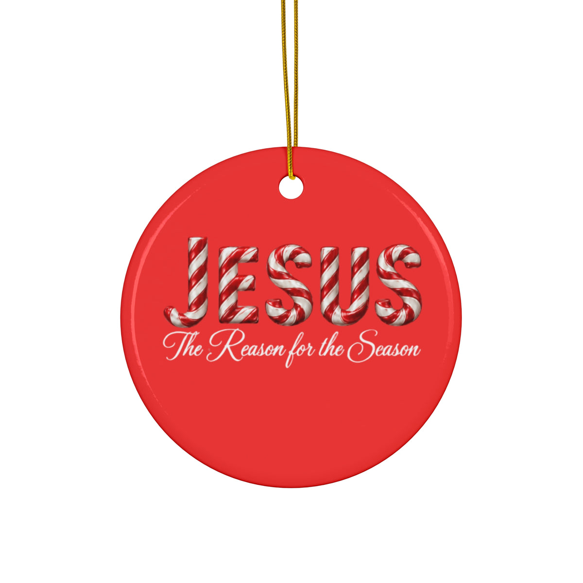 Jesus Is the Reason for the Season – Candy Cane Christmas Ornament Ceramic Ornament, 2 Shapes