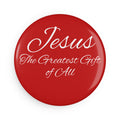 Jesus – The Greatest Gift of All Christian Christmas Magnet, Round (1 & 10 pcs)