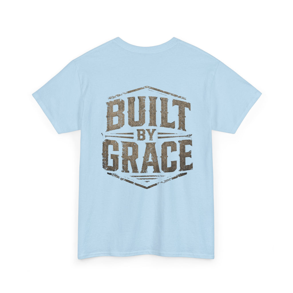 Built By Grace Christian T-Shirt | Rugged Faith-Based Graphic Tee | Inspirational Western Style Unisex Heavy Cotton Tee