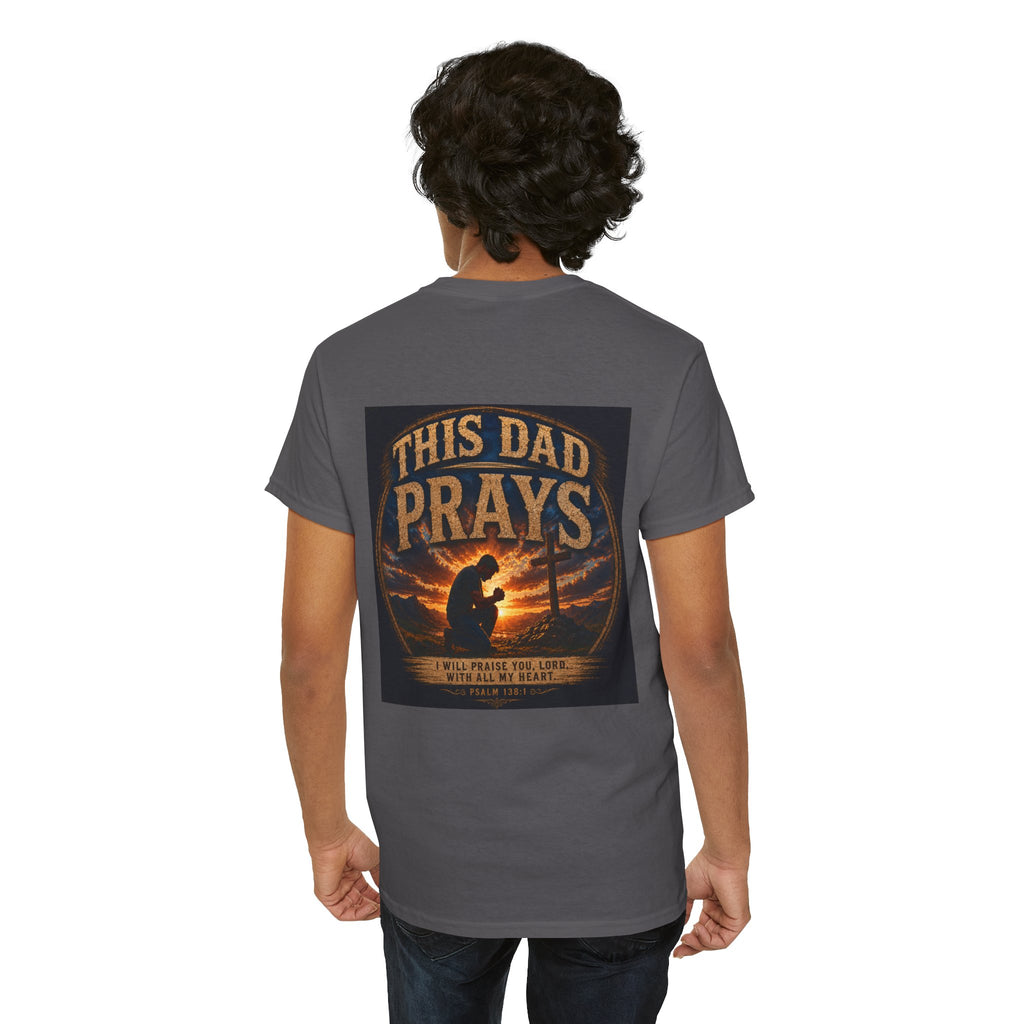 This Dad Prays Christian T-Shirt | Faith-Based Father’s Unisex Heavy Cotton Tee