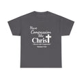 Have Compassion Like Christ Christian T-Shirt – Matthew 9:36 Faith Heavy Cotton Tee