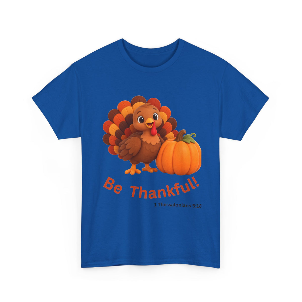 Be Thankful Thanksgiving Turkey & Pumpkin T-Shirt – Cute Fall Holiday Graphic Unisex Heavy Cotton Tee