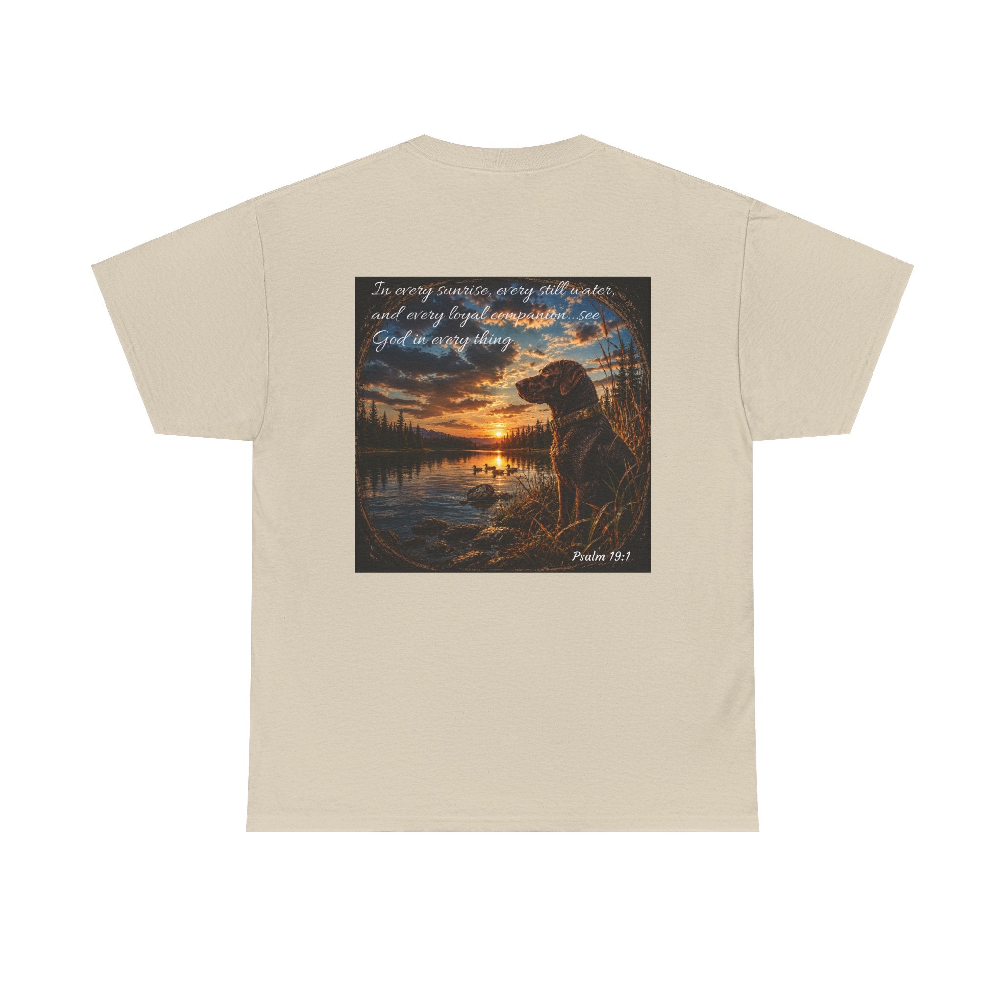 Every Sunrise, Every Still Water, Every Loyal Companion – Christian T-Shirt | Psalm 19:1 Faith Nature Unisex Heavy Cotton Tee