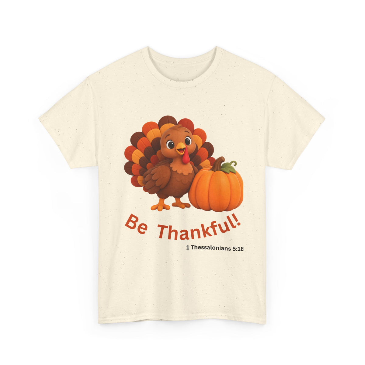 Be Thankful Thanksgiving Turkey & Pumpkin T-Shirt – Cute Fall Holiday Graphic Unisex Heavy Cotton Tee