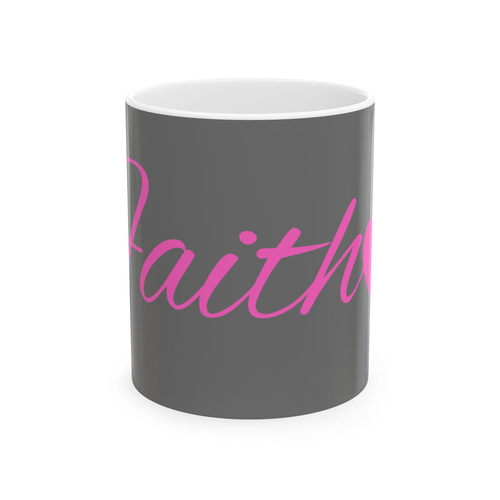 Faith Script Mug – Inspirational Christian Coffee Cup Ceramic Mug, (11oz, 15oz)