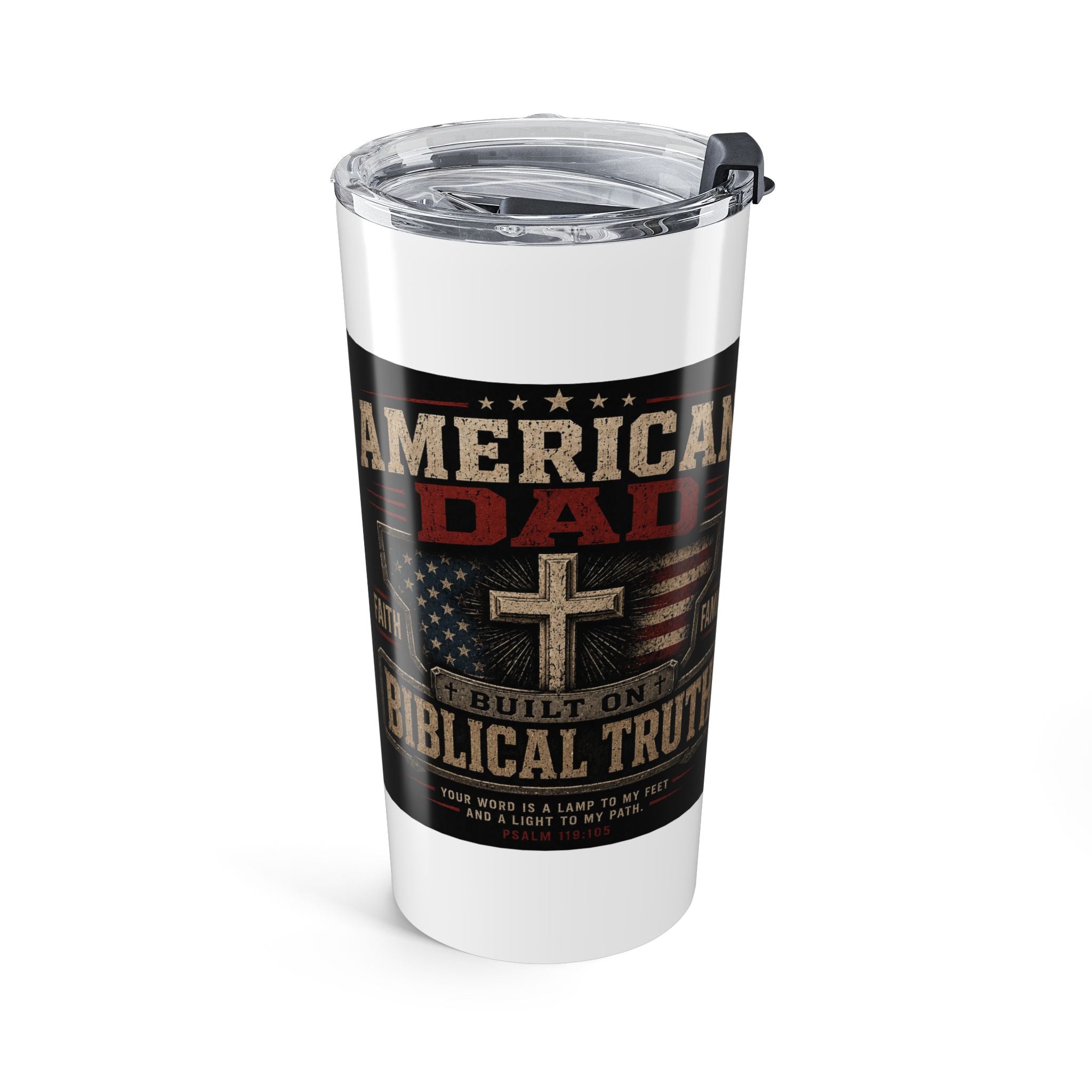 American Dad Built on Biblical Truth Christian Tumbler | Patriotic Faith Travel Cup for Fathers Tumbler 20oz