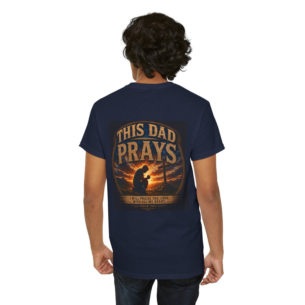 This Dad Prays Christian T-Shirt | Faith-Based Father’s Unisex Heavy Cotton Tee