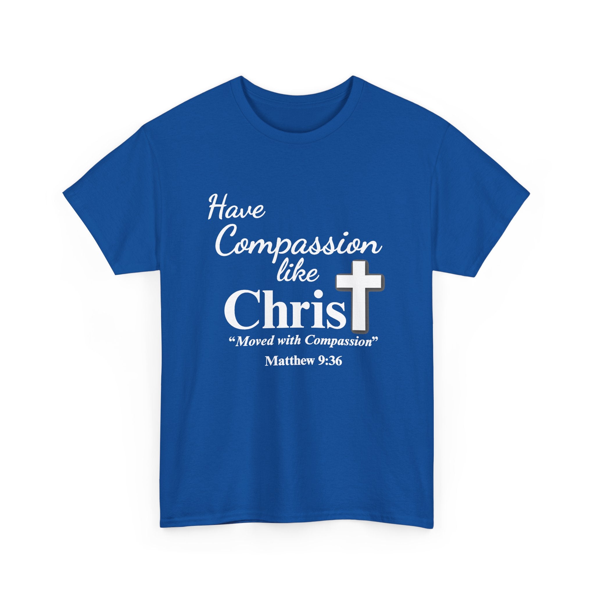Have Compassion Like Christ Christian T-Shirt – Matthew 9:36 Faith Heavy Cotton Tee