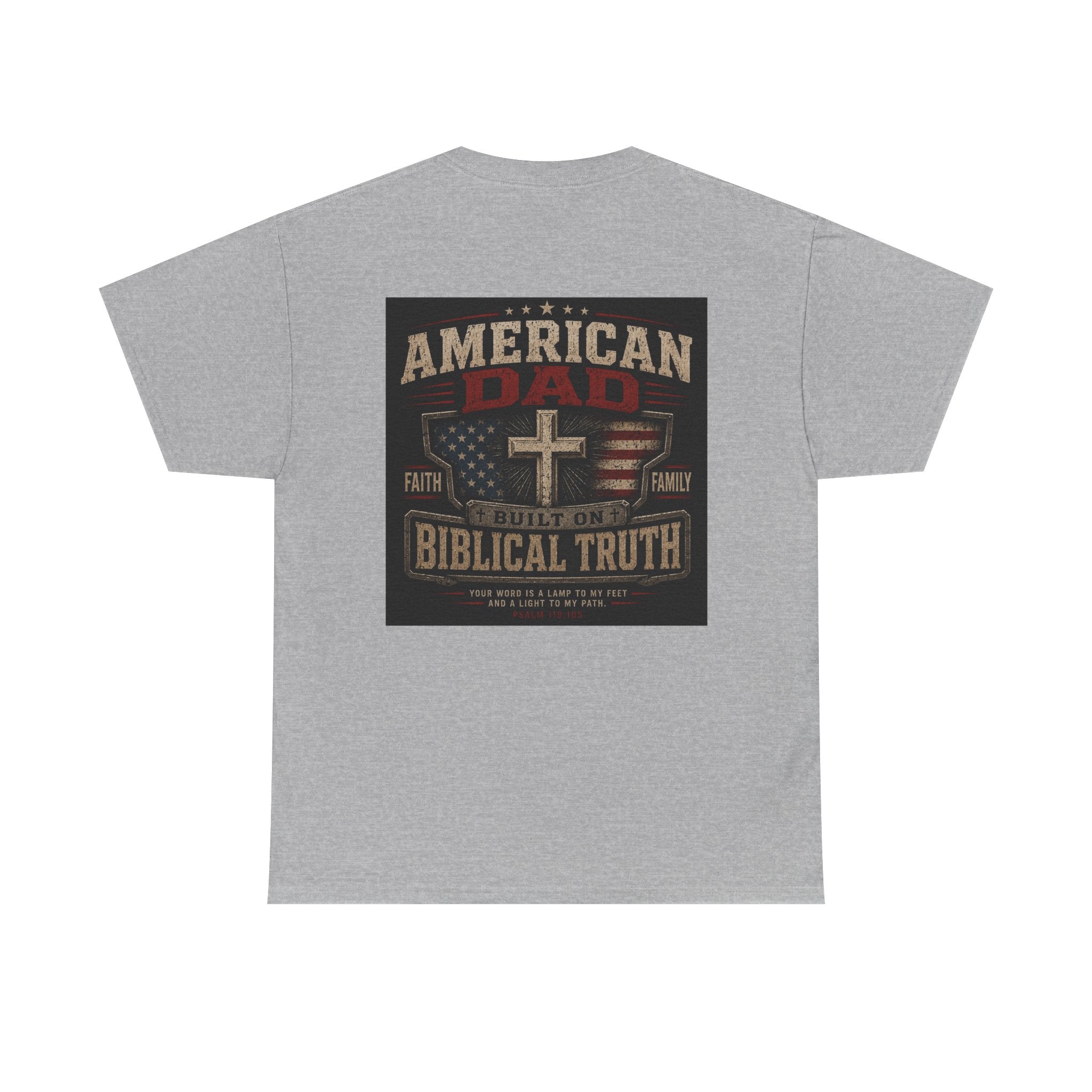 American Dad Built on Biblical Truth Patriotic Christian Unisex Heavy Cotton Tee