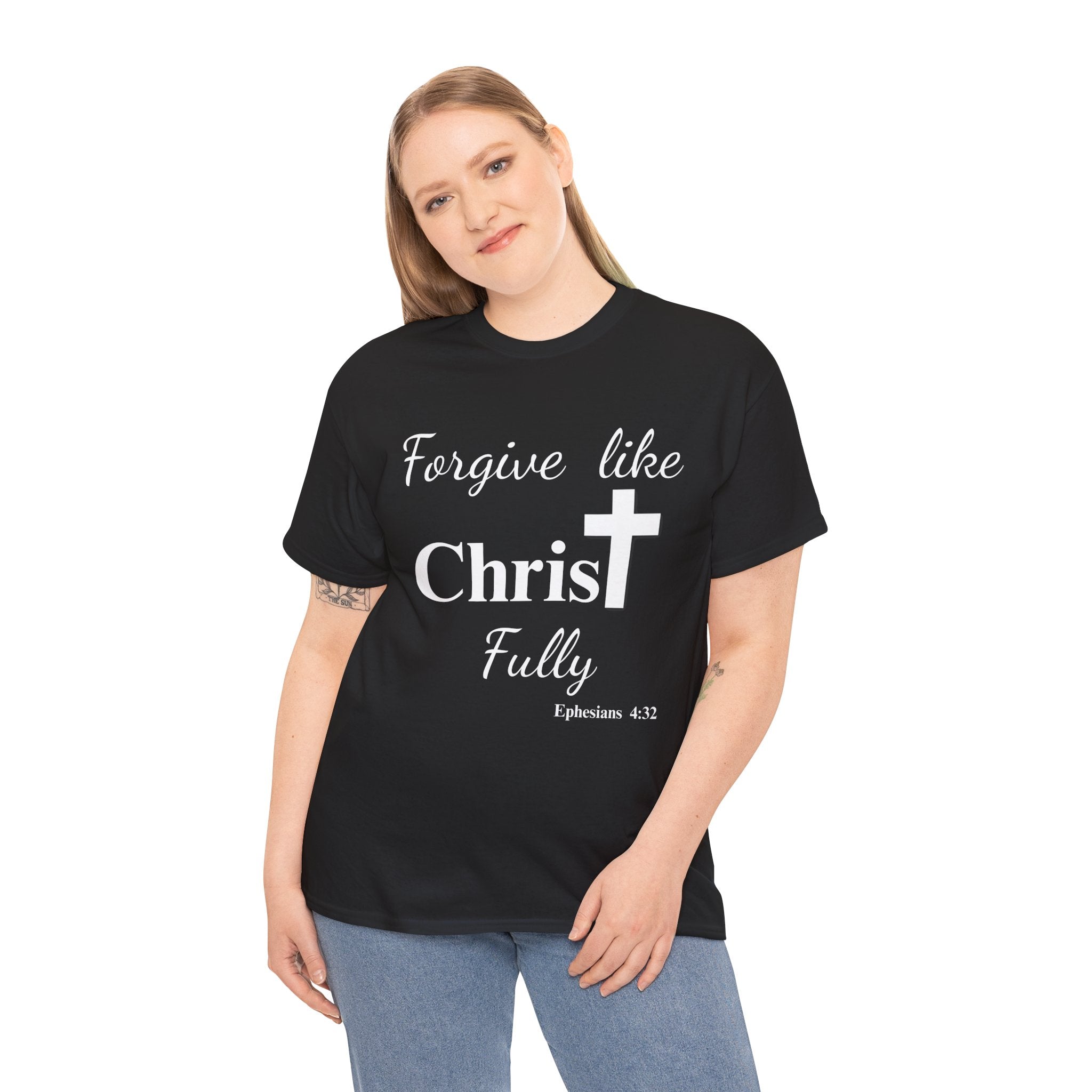 Forgive Like Christ Fully – Ephesians 4:32 Christian Faith T-Shirt