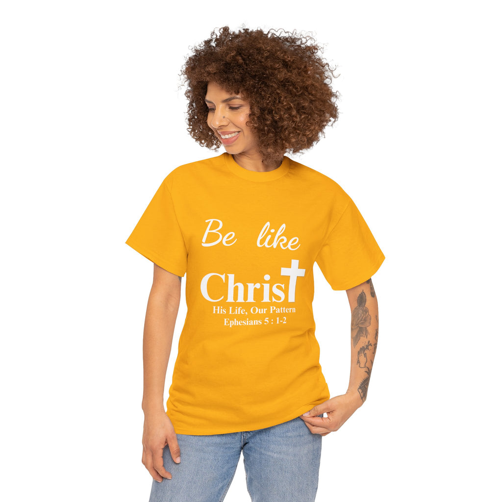 Be Like Christ – His Life, Our Pattern | Ephesians 5:1-2 Christian T-Shirt