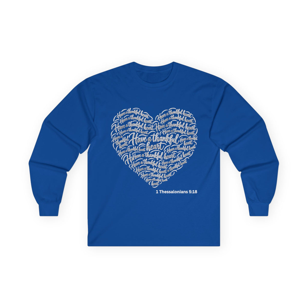 Have a Thankful Heart – Christian Faith-Inspired Long Sleeve T-Shirt-Unisex Ultra Cotton Long Sleeve Tee