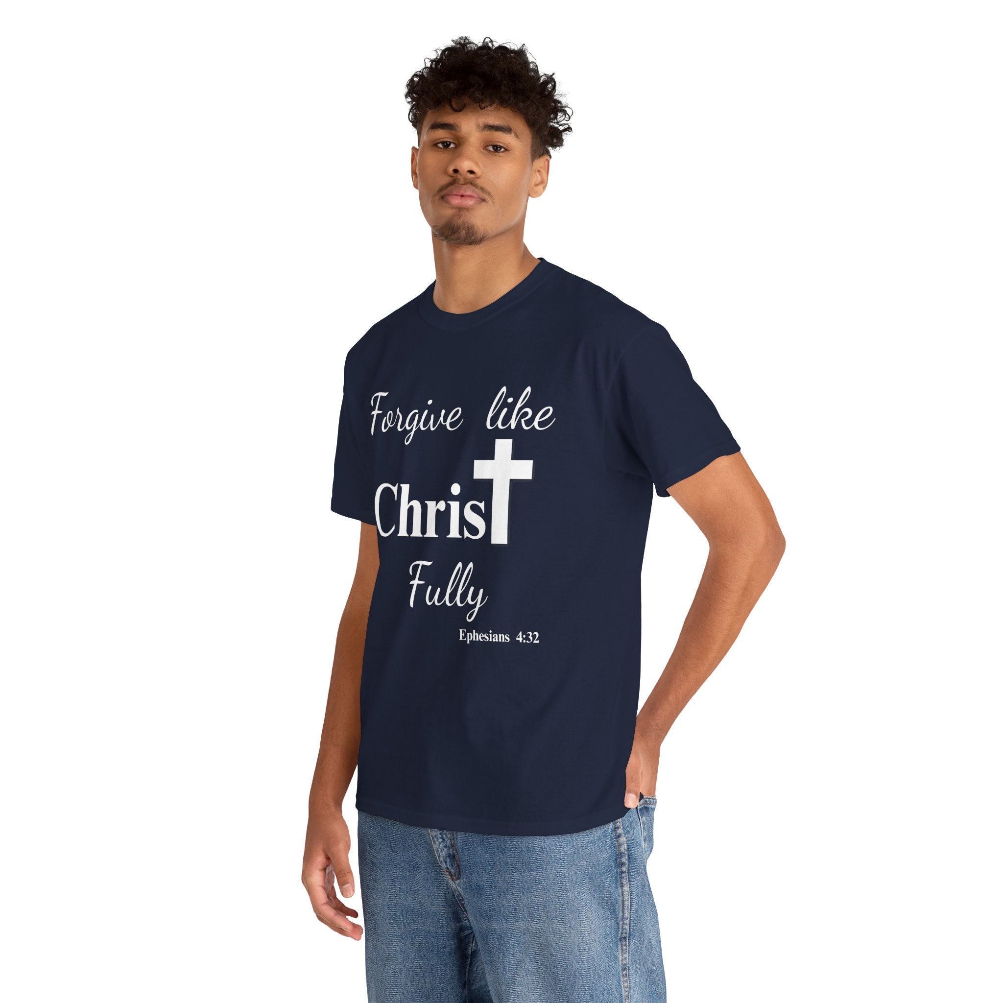 Forgive Like Christ Fully – Ephesians 4:32 Christian Faith T-Shirt