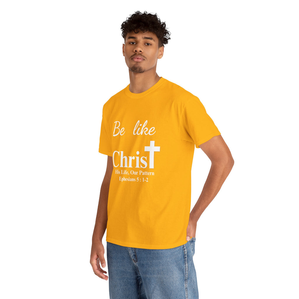Be Like Christ – His Life, Our Pattern | Ephesians 5:1-2 Christian T-Shirt