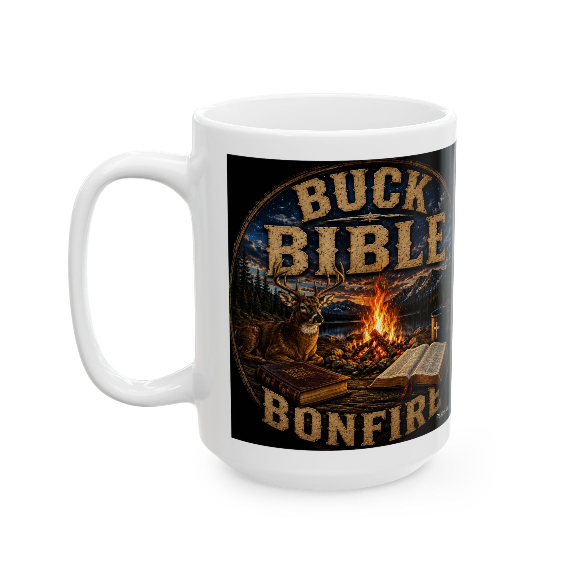 Buck Bible Bonfire Christian Coffee Mug – Faith Inspired Campfire Mug -Ceramic Mug, (11oz, 15oz)