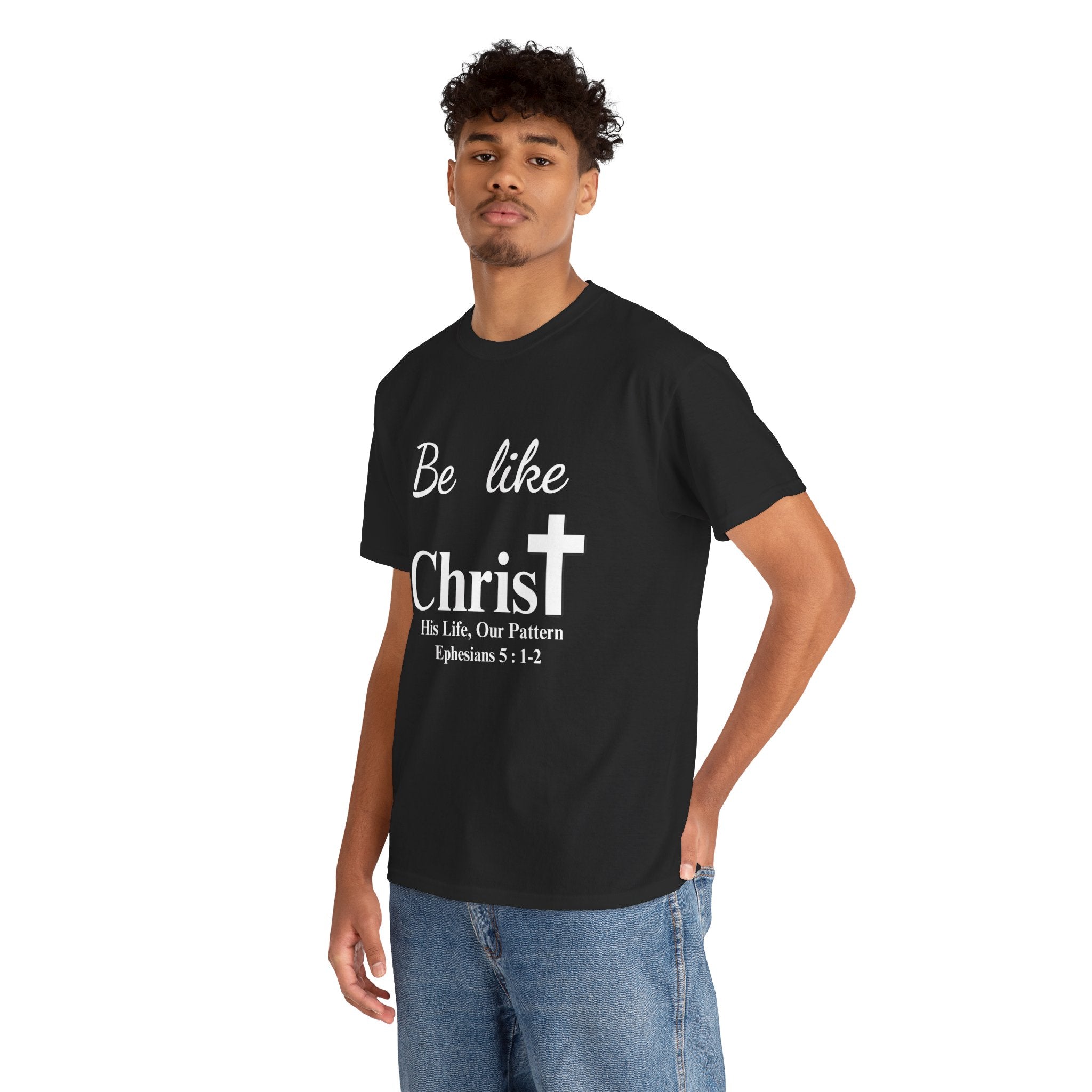 Be Like Christ – His Life, Our Pattern | Ephesians 5:1-2 Christian T-Shirt