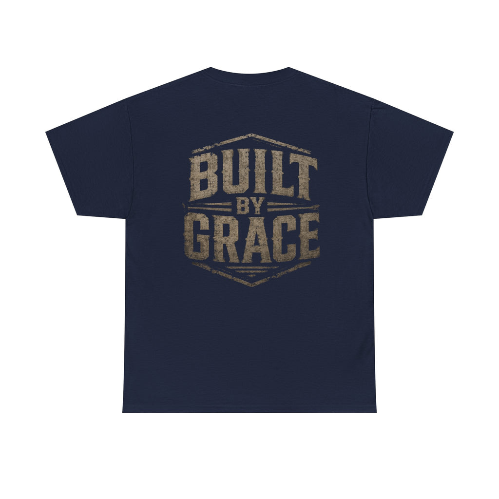 Built By Grace Christian T-Shirt | Rugged Faith-Based Graphic Tee | Inspirational Western Style Unisex Heavy Cotton Tee