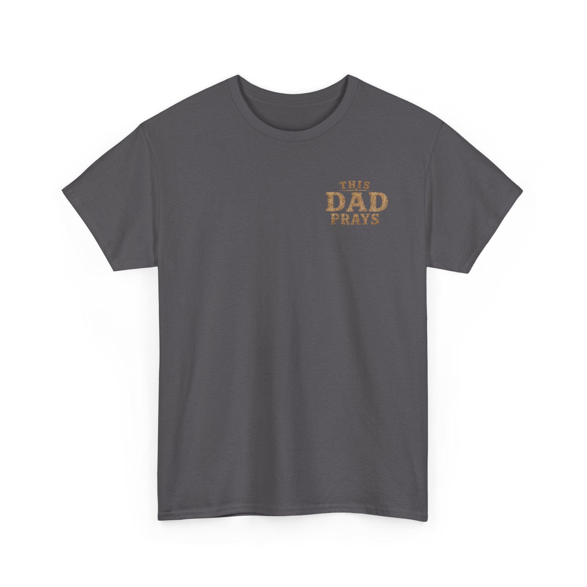 This Dad Prays Christian T-Shirt | Faith-Based Father’s Unisex Heavy Cotton Tee