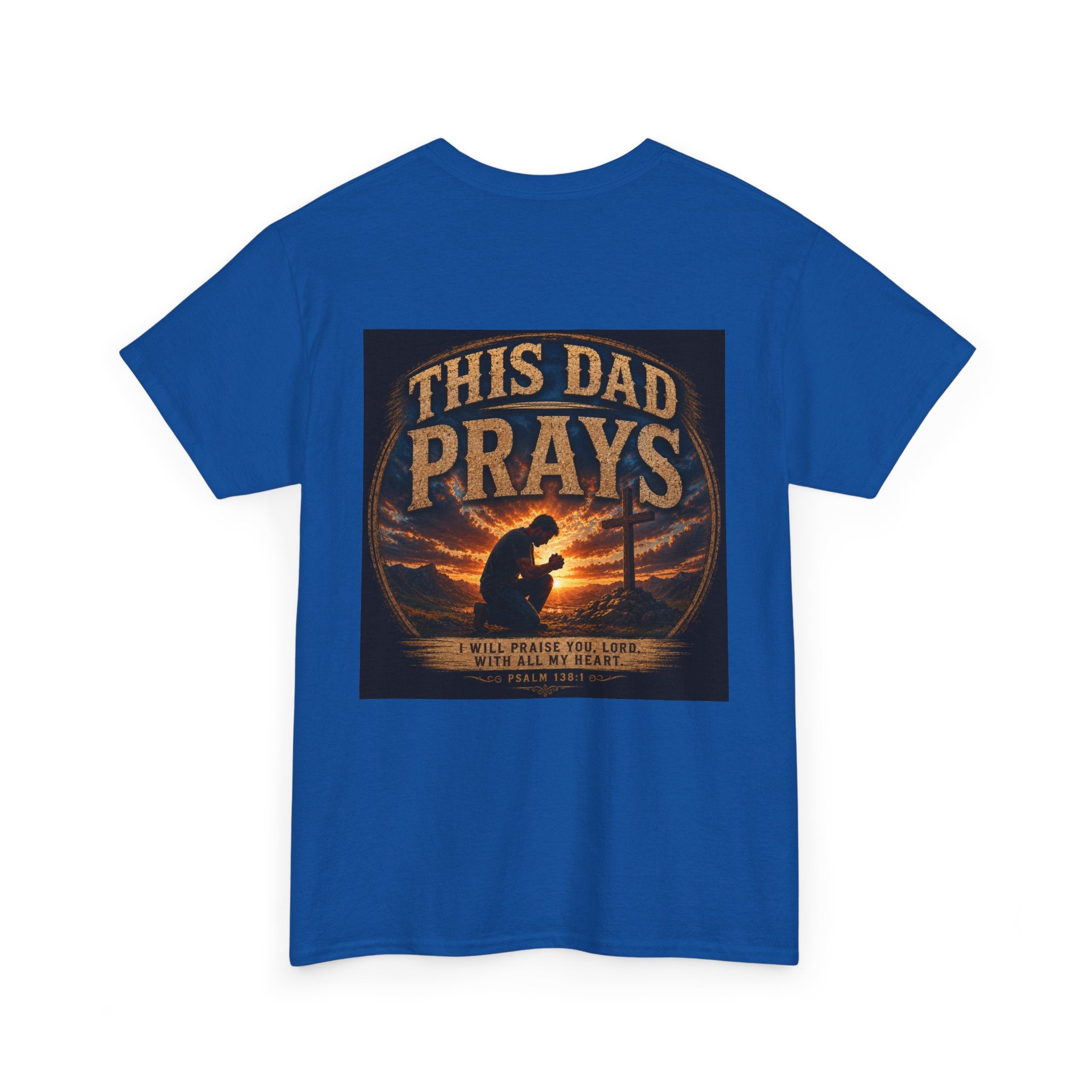 This Dad Prays Christian T-Shirt | Faith-Based Father’s Unisex Heavy Cotton Tee