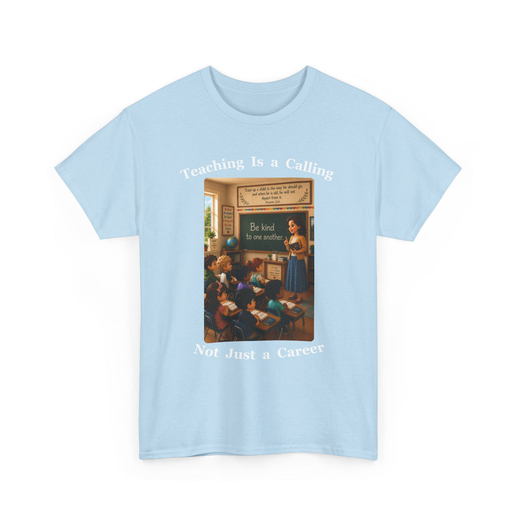 Teaching Is a Calling, Not Just a Career Cotton Tee