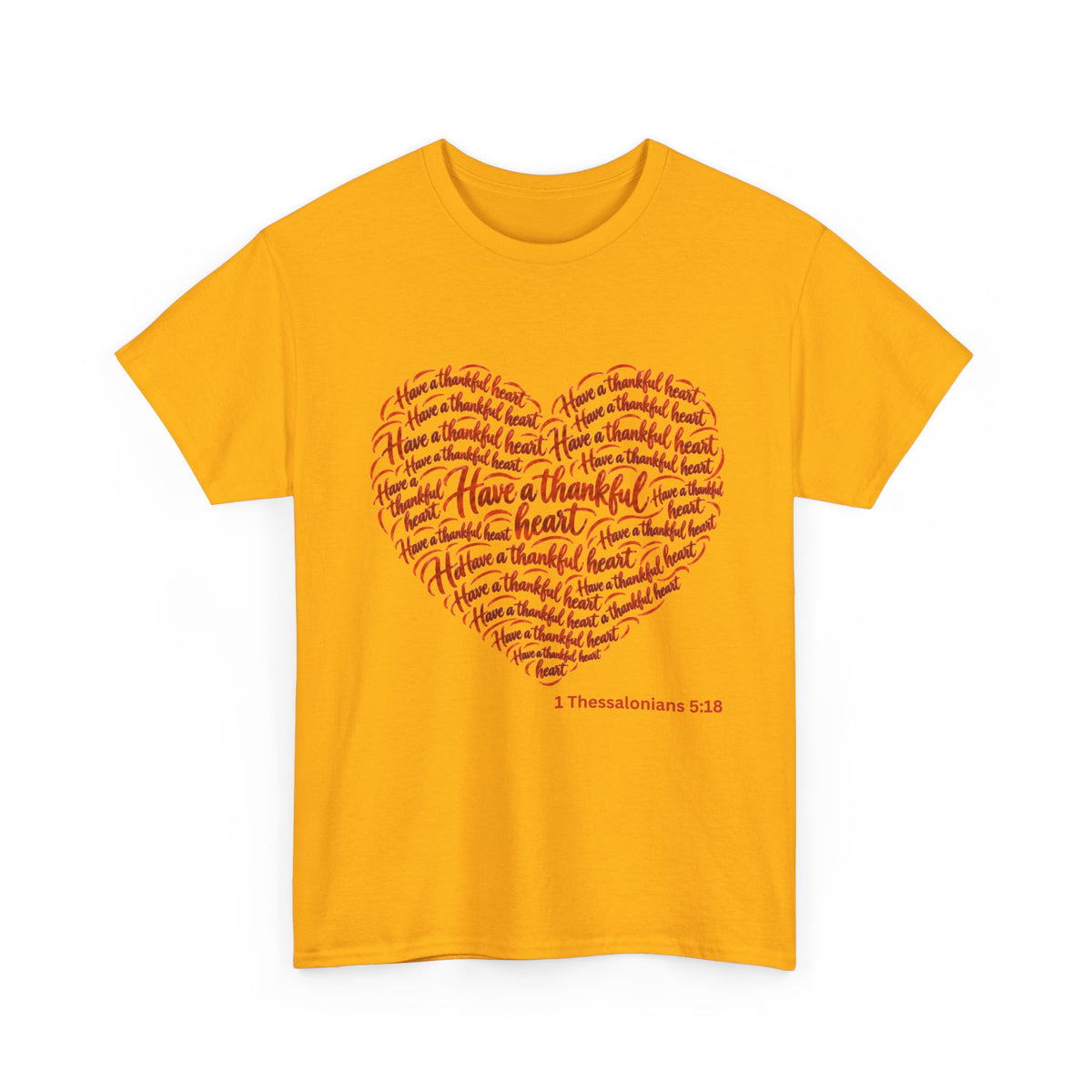Have a Thankful Heart Christian Short Sleeve T-Shirt – 1 Thessalonians 5:18-Unisex Heavy Cotton Tee
