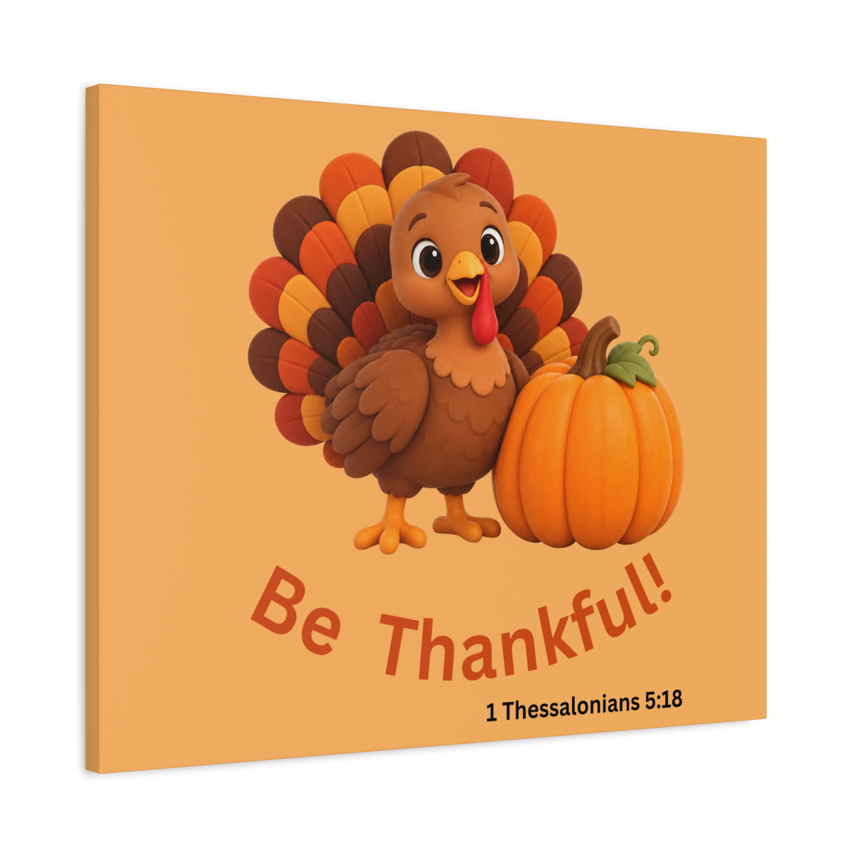 Be Thankful Thanksgiving Wall Art – Cute Turkey and Pumpkin Christian Fall Decor – 1 Thessalonians 5:18-Matte Canvas, Stretched, 1.25"