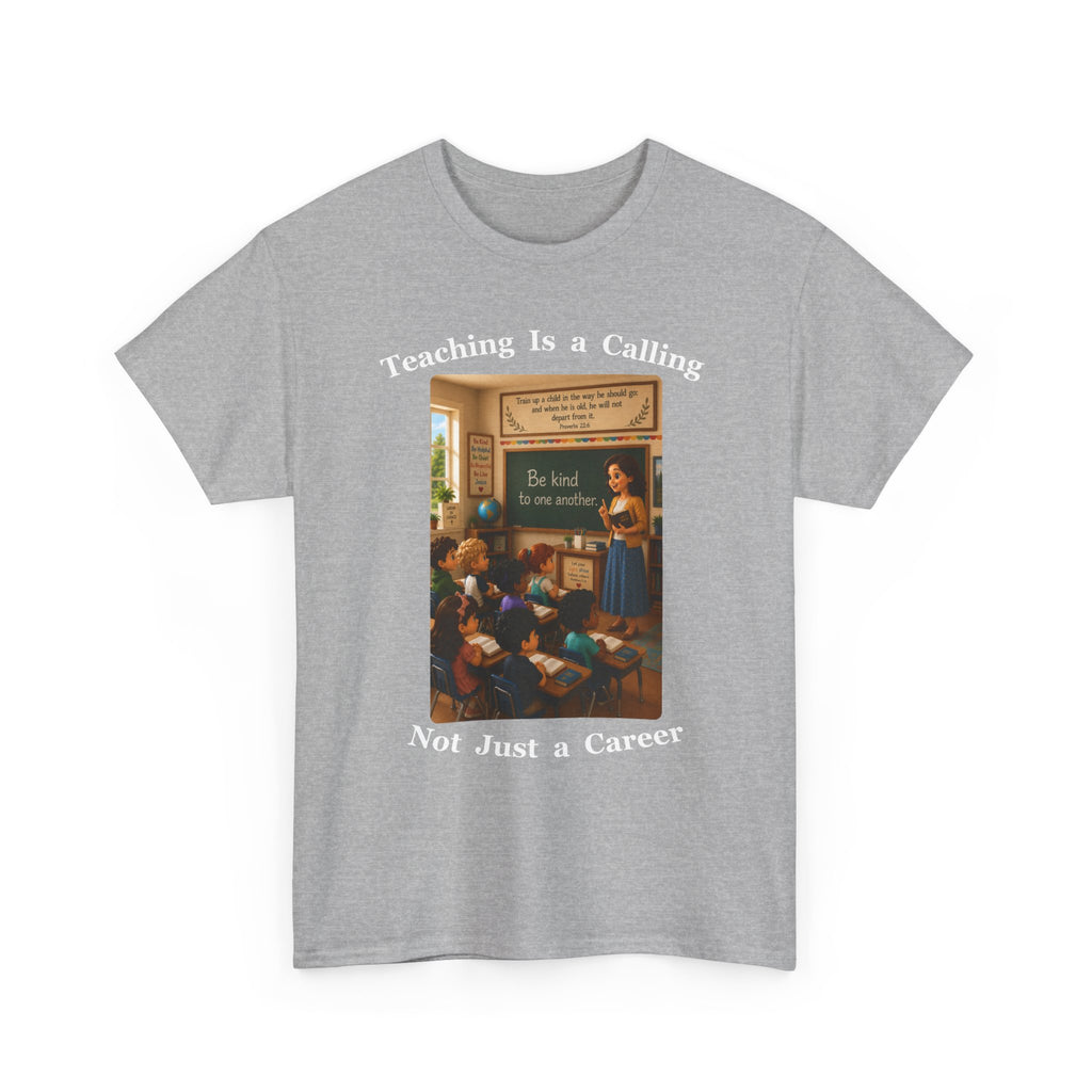 Teaching Is a Calling, Not Just a Career Cotton Tee