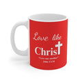Love Like Christ Christian Coffee Mug 11oz