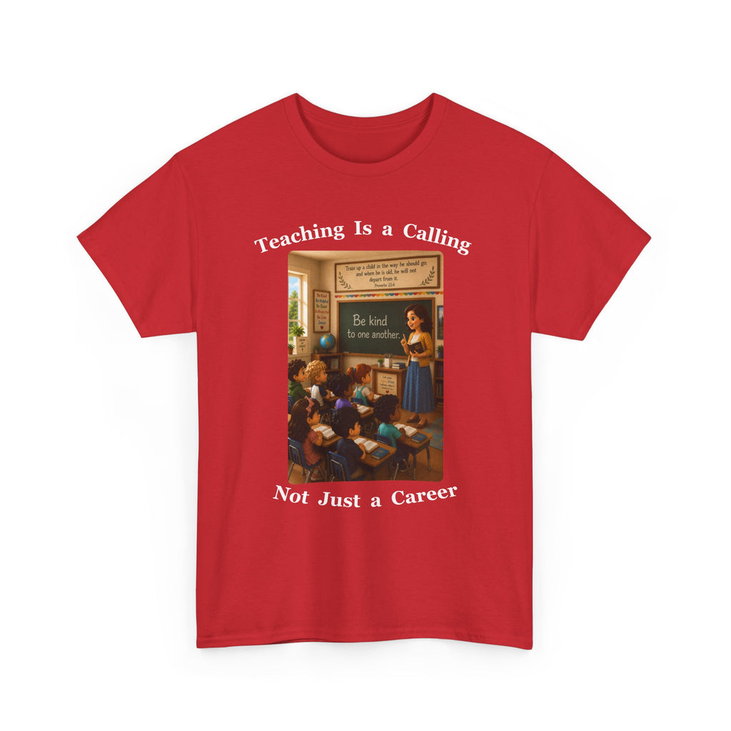 Teaching Is a Calling, Not Just a Career Cotton Tee