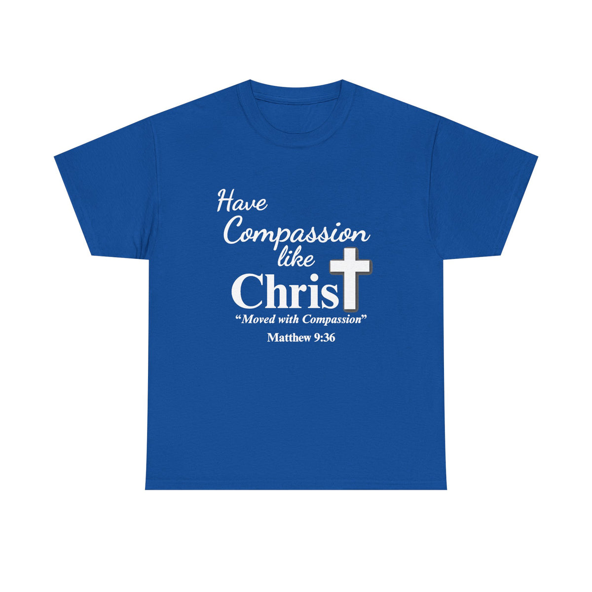 Have Compassion Like Christ Christian T-Shirt – Matthew 9:36 Faith Heavy Cotton Tee