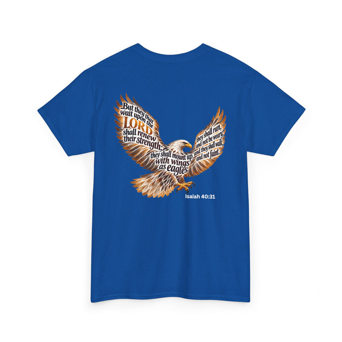 Rise Up on Wings Like Eagles – Isaiah 40:31 Christian Faith T-Shirt-Unisex Heavy Cotton Tee