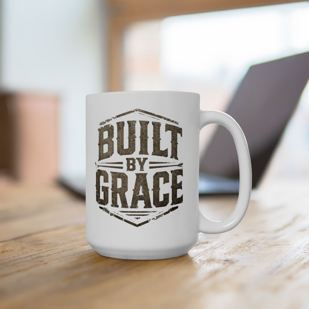 Built By Grace Christian Coffee Mug – Faith Based Ceramic Mug  (11oz, 15oz)