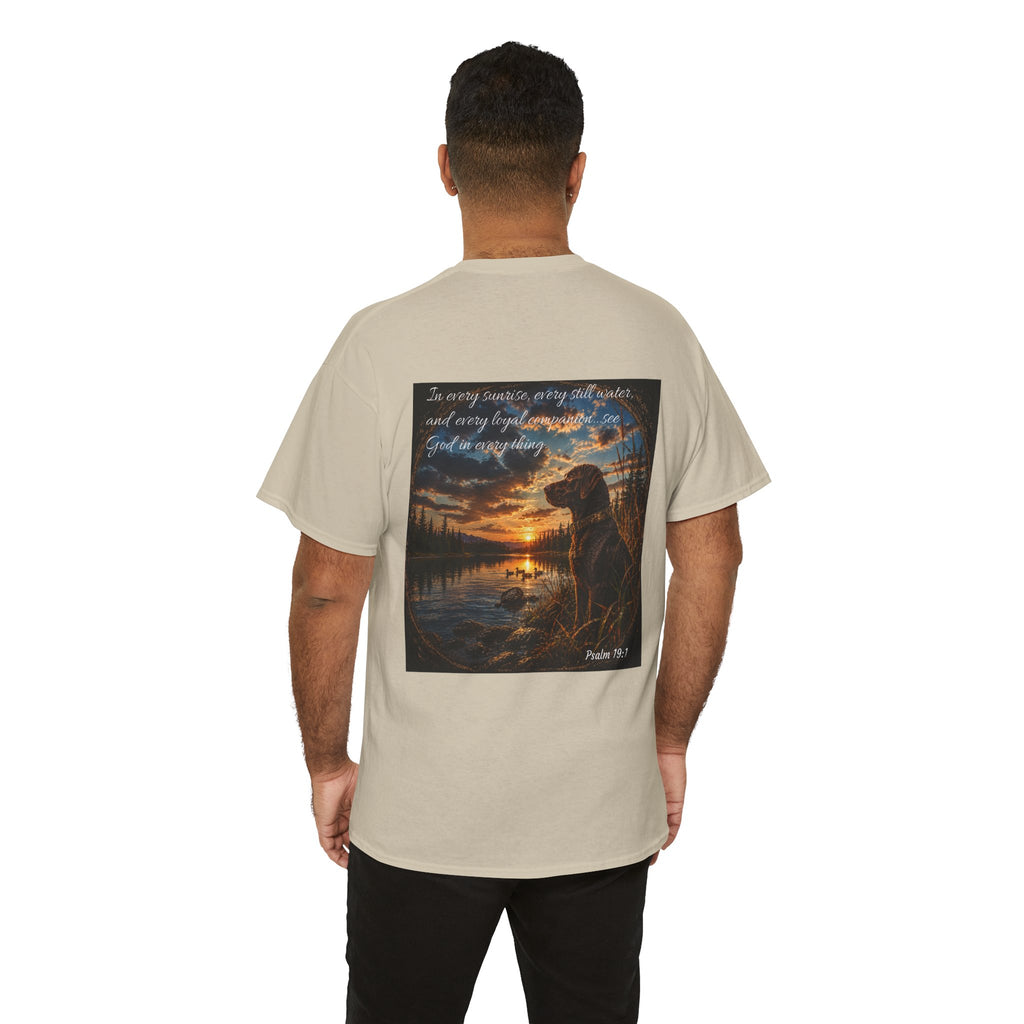 Every Sunrise, Every Still Water, Every Loyal Companion – Christian T-Shirt | Psalm 19:1 Faith Nature Unisex Heavy Cotton Tee