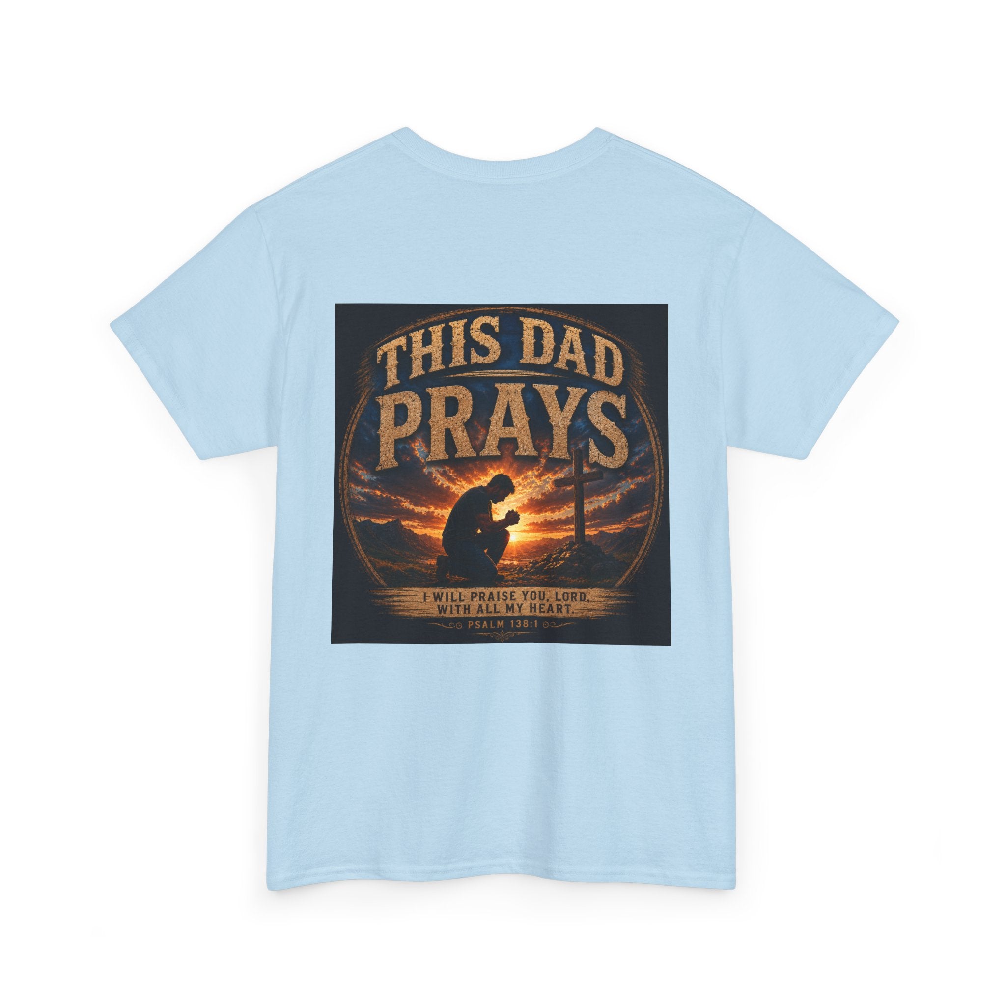 This Dad Prays Christian T-Shirt | Faith-Based Father’s Unisex Heavy Cotton Tee