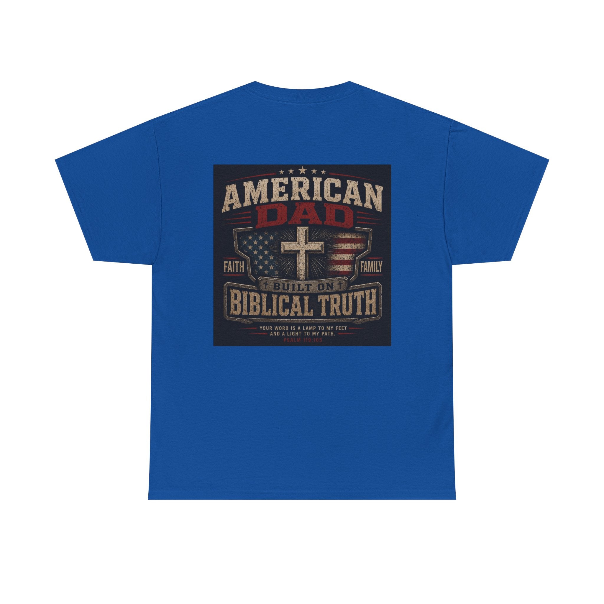American Dad Built on Biblical Truth Patriotic Christian Unisex Heavy Cotton Tee