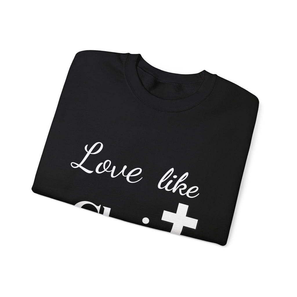 Love Like Christ Christian Crewneck Sweatshirt