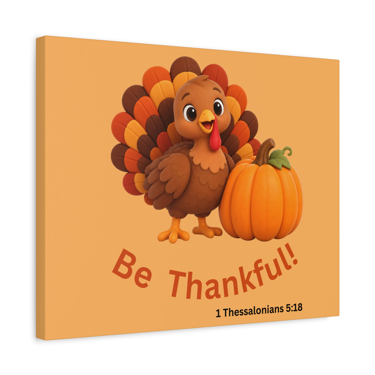 Be Thankful Thanksgiving Wall Art – Cute Turkey and Pumpkin Christian Fall Decor – 1 Thessalonians 5:18-Matte Canvas, Stretched, 1.25"