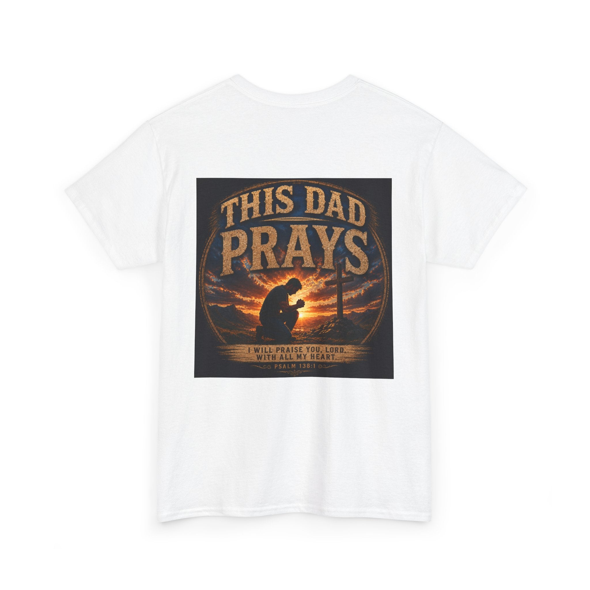This Dad Prays Christian T-Shirt | Faith-Based Father’s Unisex Heavy Cotton Tee
