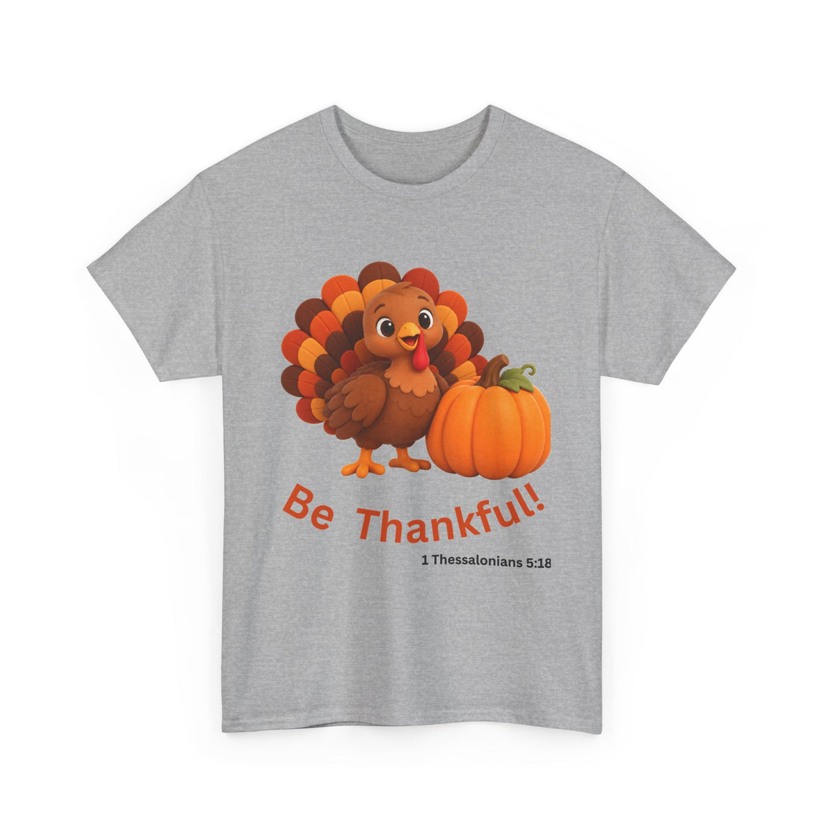 Be Thankful Thanksgiving Turkey & Pumpkin T-Shirt – Cute Fall Holiday Graphic Unisex Heavy Cotton Tee