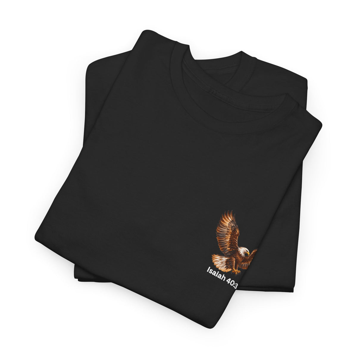 Rise Up on Wings Like Eagles – Isaiah 40:31 Christian Faith T-Shirt-Unisex Heavy Cotton Tee