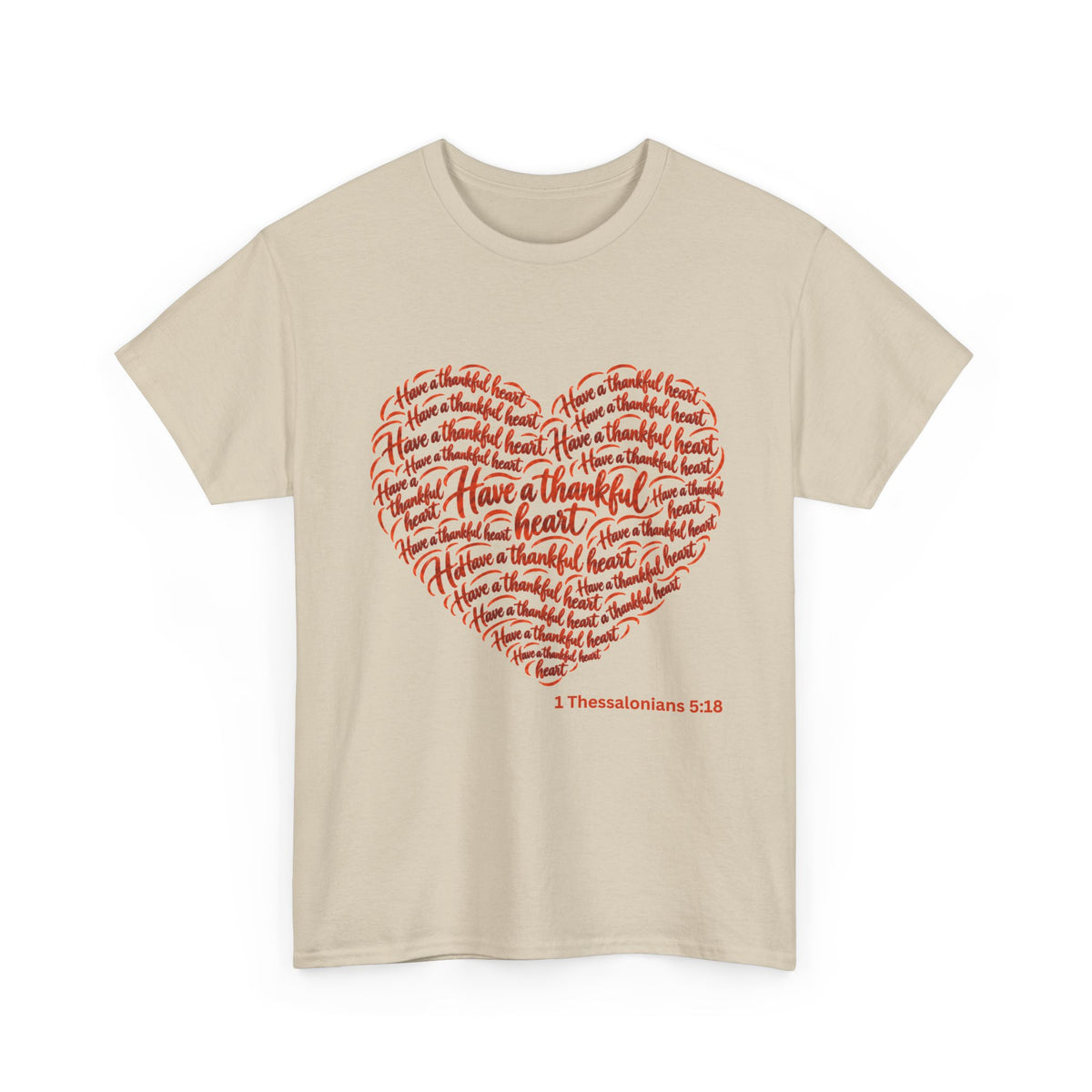 Have a Thankful Heart Christian Short Sleeve T-Shirt – 1 Thessalonians 5:18-Unisex Heavy Cotton Tee