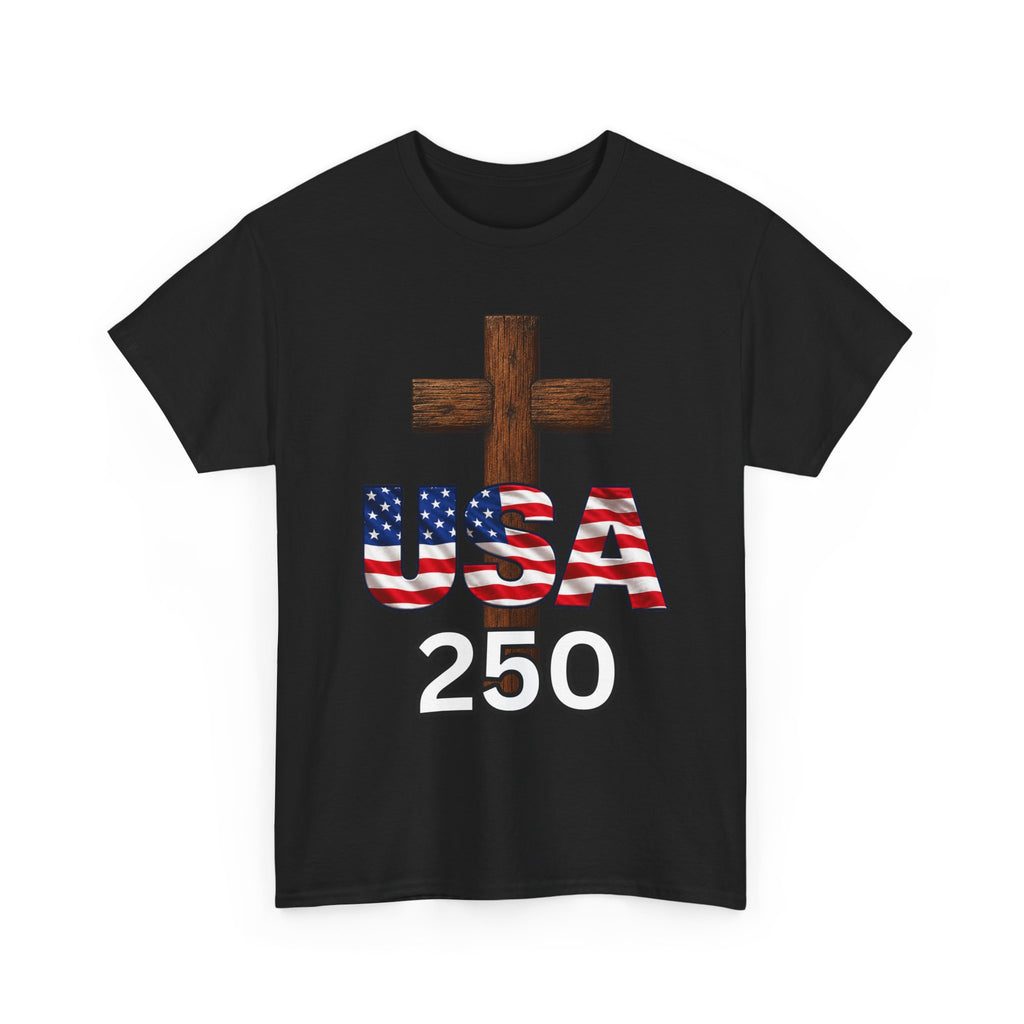 USA 250 Christian Patriotic Cross T-Shirt – America’s 250th Anniversary Faith & Freedom Unisex Heavy Cotton Tee
