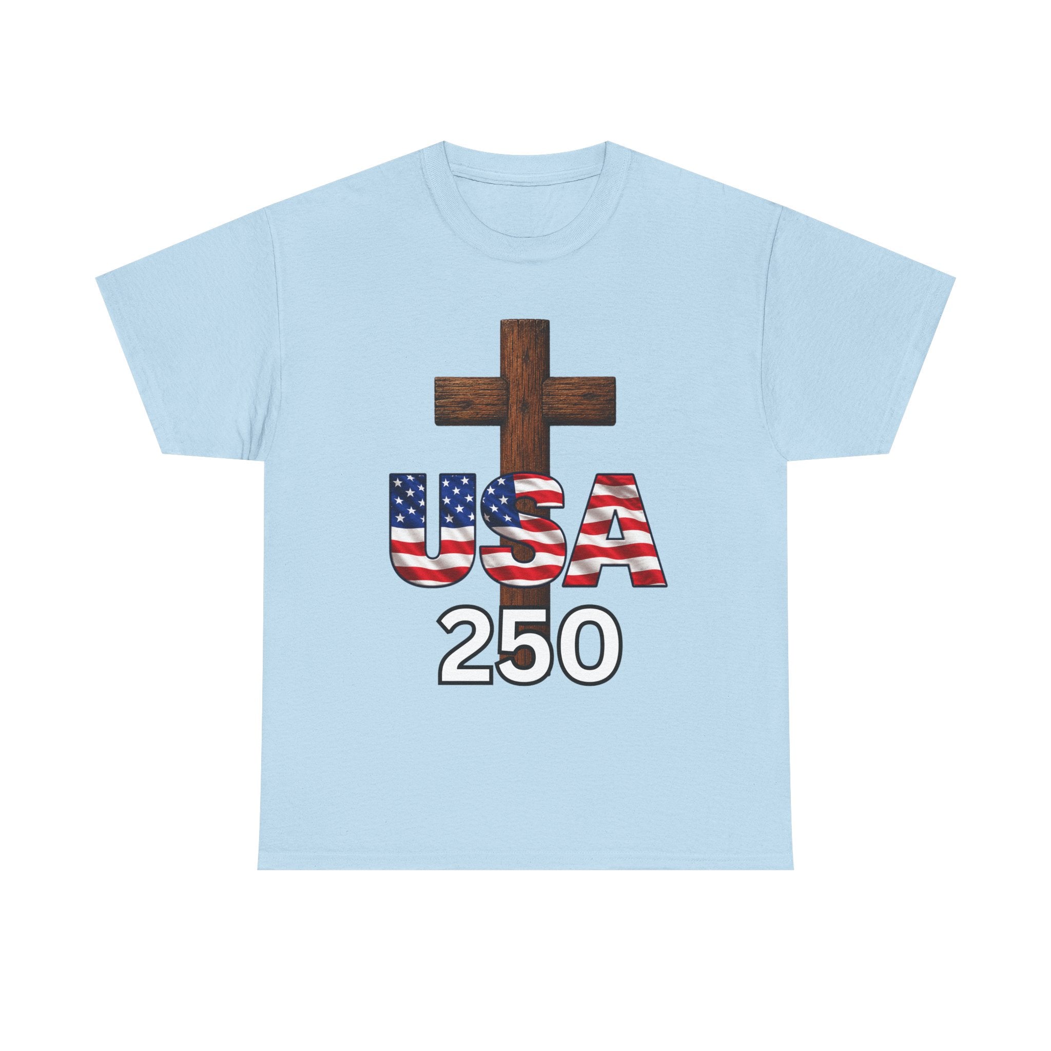 USA 250 Christian Patriotic Cross T-Shirt – America’s 250th Anniversary Faith & Freedom Unisex Heavy Cotton Tee