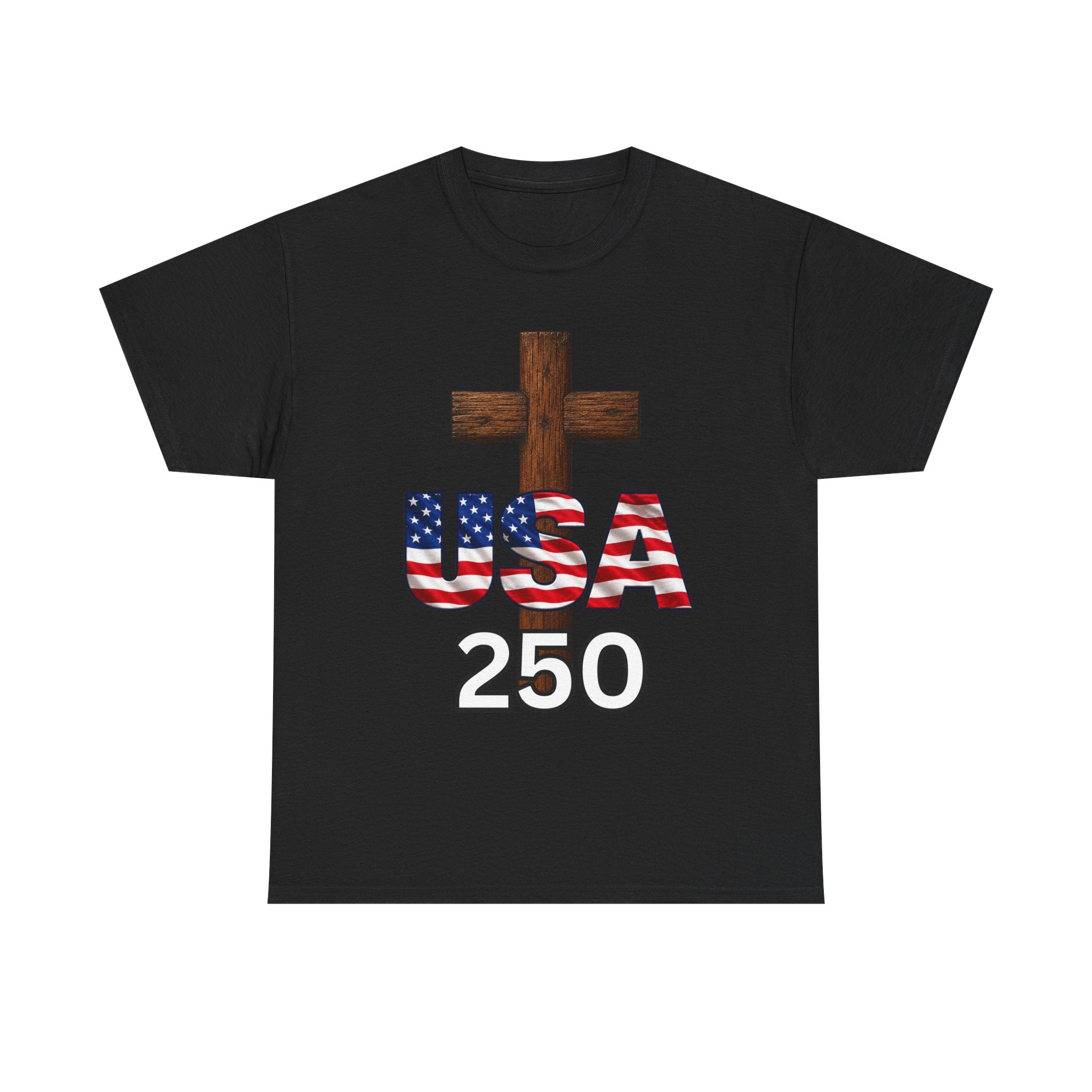 USA 250 Christian Patriotic Cross T-Shirt – America’s 250th Anniversary Faith & Freedom Unisex Heavy Cotton Tee