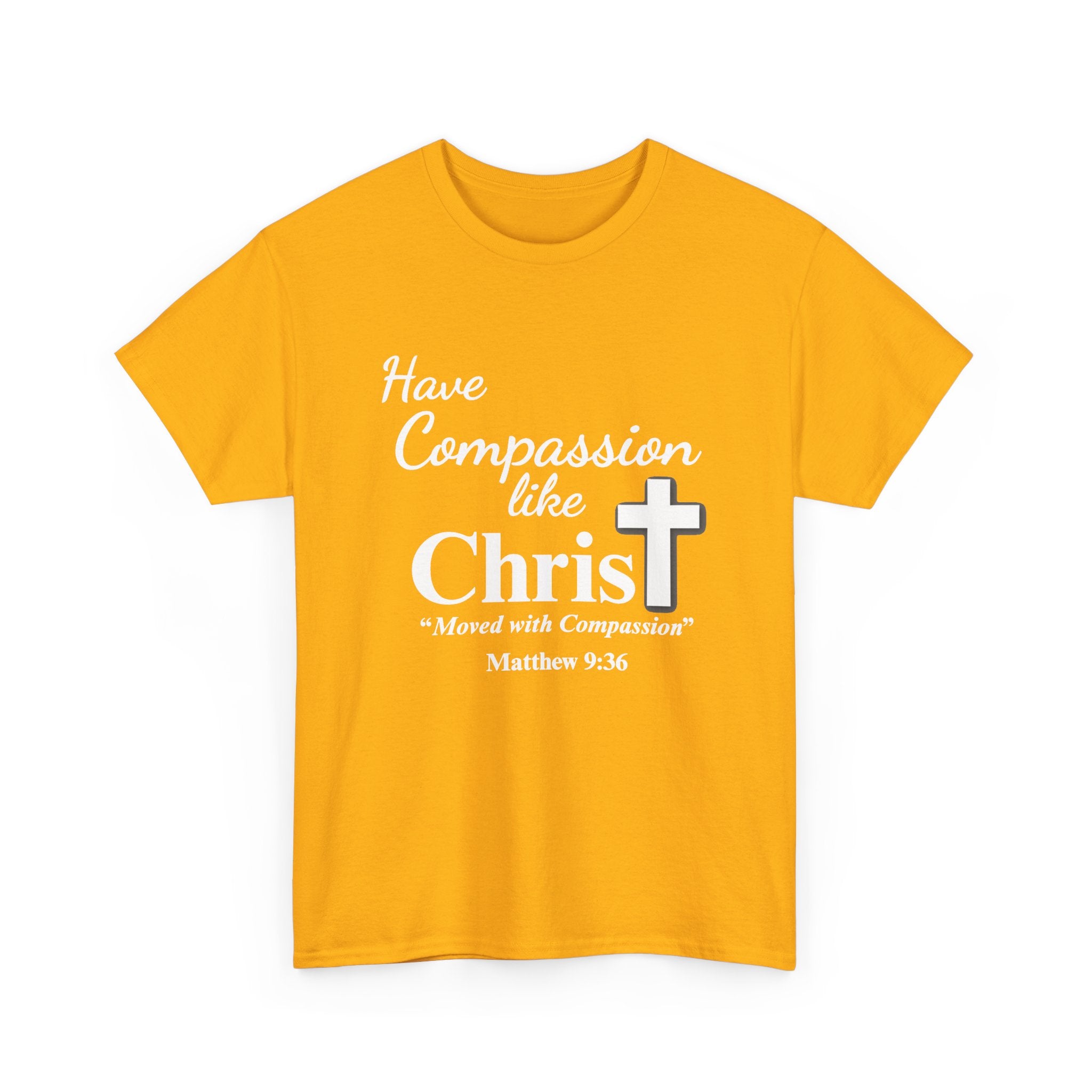 Have Compassion Like Christ Christian T-Shirt – Matthew 9:36 Faith Heavy Cotton Tee