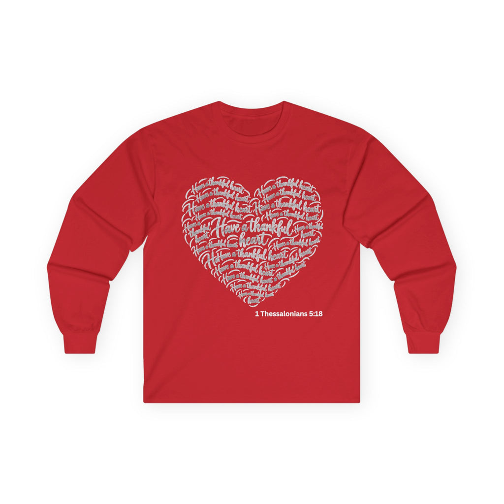 Have a Thankful Heart – Christian Faith-Inspired Long Sleeve T-Shirt-Unisex Ultra Cotton Long Sleeve Tee